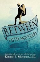 Between Faith and Tears