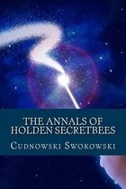 The Annals of Holden Secretbees