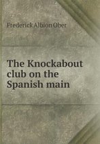 The Knockabout club on the Spanish main