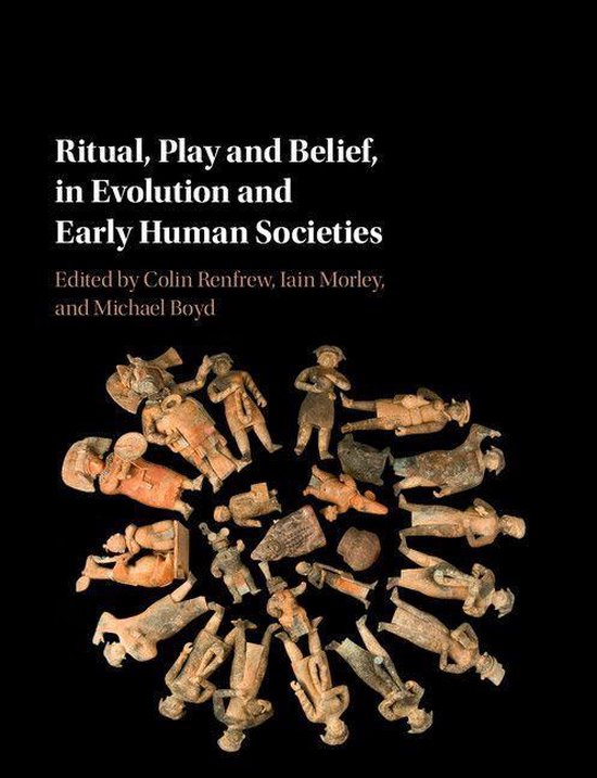 Ritual, Play and Belief, in Evolution and Early Human Societ ... - cover
