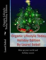 Organic Lifestyle Today Holiday Edition