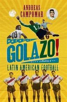 Boekomslag 'Golazo! a History of Latin American Football' met afbeeldingen van voetballers.