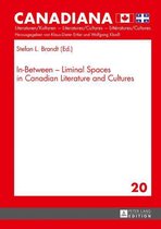 Canadiana 20 - In-Between – Liminal Spaces in Canadian Literature and Cultures