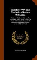 The History of the Five Indian Nations of Canada
