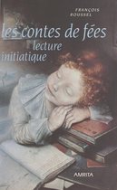 Les Contes de fées : Lecture initiatique