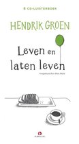 Hendrik Groen - Leven En Laten Leven (luisterboek) 