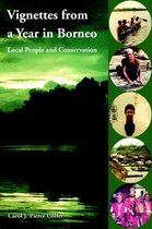 Vignettes from a Year in Borneo