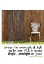 Avreliae Vrbis Memorabilis AB Anglis Obsidio, Anno 1428,