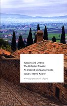 Vintage Departures - Tuscany and Umbria: The Collected Traveler