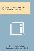 The Nazi Invasion of the Soviet Union
