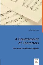 A Counterpoint of Characters