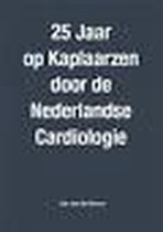 25 Jaar op Kaplaarzen door de Nederlandse Cardiologie