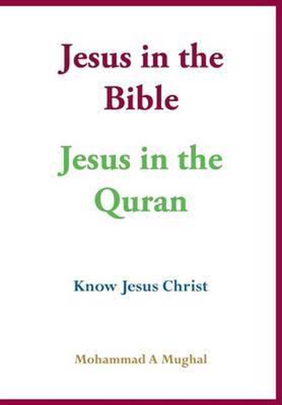 Jesus in the Bible Jesus in the Quran 9781522755302 Mohammad a Mughal Boeken