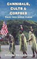 Cannibals, Cults and Corpses