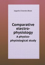 Comparative electro-physiology A physico-physiological study