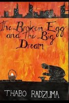 The Broken Egg and the Big Dream