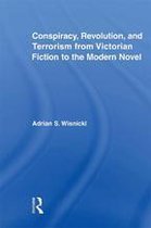 Literary Criticism and Cultural Theory - Conspiracy, Revolution, and Terrorism from Victorian Fiction to the Modern Novel