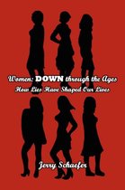 Women: DOWN Through the Ages