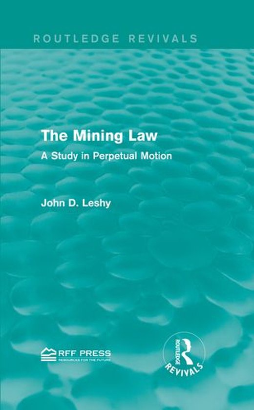 Routledge Revivals - The Mining Law - cover