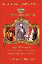 Imperial Triangle of Napoleon III, Empress Eugenie and the Intriguing Duke of Sesto