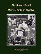 The Secret Royal Martial Arts of Ryukyu