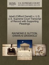 Isbell (Clifford Darrell) V. U.S. U.S. Supreme Court Transcript of Record with Supporting Pleadings