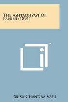 The Ashtadhyayi of Panini (1891)