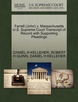Farrell (John) V. Massachusetts U.S. Supreme Court Transcript of Record with Supporting Pleadings