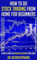 Beginner Investor and Trader series - How to do Stock Trading from Home for Beginners