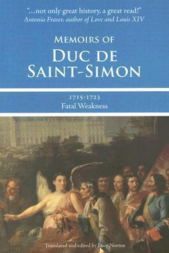 Memoirs of Duc de SaintSimon, 17151723 9781933698168 Boeken bol