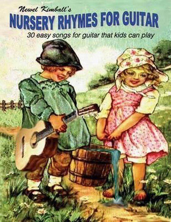 Nursery Rhymes for Guitar, Newel Kimball 9780967748368 Boeken bol