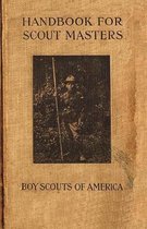 Handbook For Scout Masters 1914 Reprint