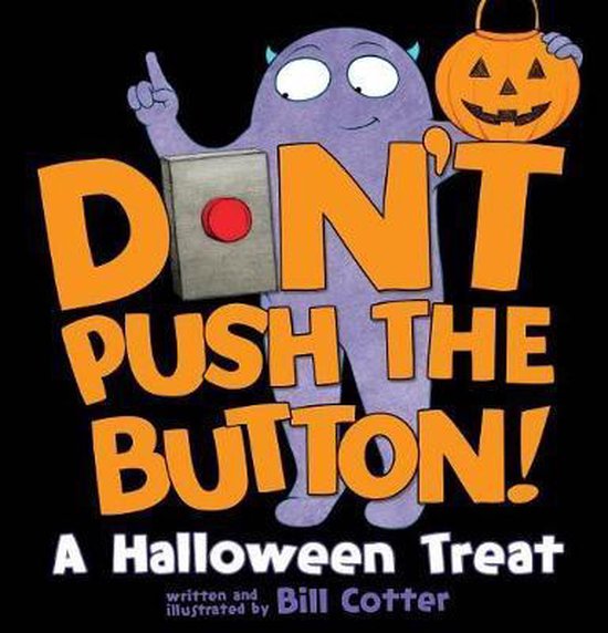 Bol Com Don T Push The Button A Halloween Treat Bill Cotter Boeken Bol Com Don T Push The Button A Halloween Treat Bill Cotter Boeken