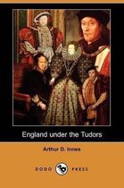 England Under the Tudors (Dodo Press)