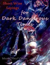 Short Wise Sayings for Dark Dangerous Times (Japanese Version)