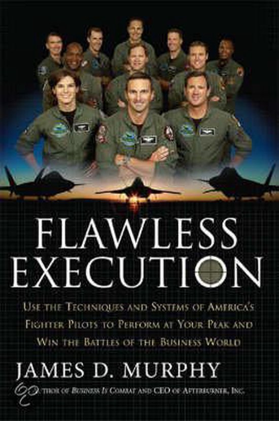 Boekomslag met tekst 'Flawless Execution' en een groep van 11 piloten in uniform met twee straaljagers op de voorgrond.