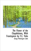 The Flower of the Chapdelaines, with Frontispiece by F.C. Yohn