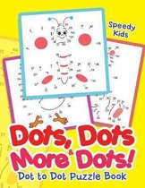 Dots, Dots & More Dots! Dot to Dot Puzzle Book