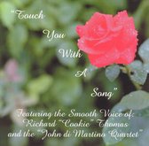 Touch You With a Song