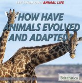 Let's Find Out! Animals - How Have Animals Evolved and Adapted?