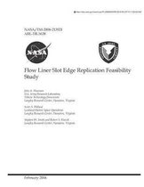 Flow Liner Slot Edge Replication Feasibility Study