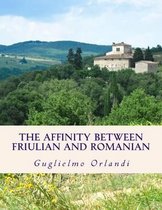 The affinity between Friulian and Romanian