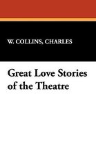 Great Love Stories of the Theatre