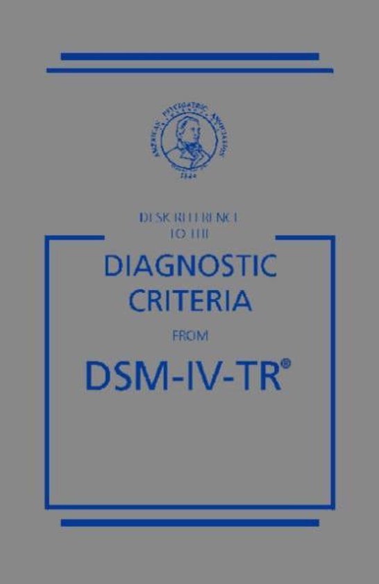 Desk Reference to the Diagnostic Criteria from DSMIVTR