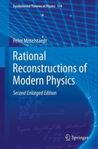 Fundamental Theories of Physics 174 - Rational Reconstructions of Modern Physics