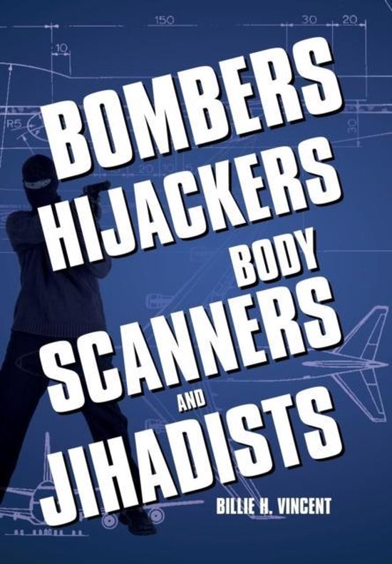 Bombers, Hijackers, Body Scanners, and Jihadists - cover