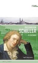 Friedrich von Schiller in Dresden