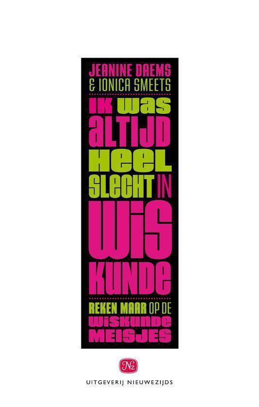 Titel van het boek: 'Ik was altijd heel slecht in wiskunde'. Grote letters in roze en groen op een zwarte achtergrond.