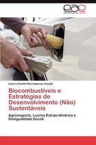 Biocombustiveis E Estrategias de Desenvolvimento (Nao) Sustentaveis