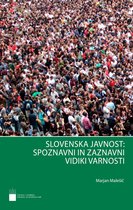 Knjižna zbirka Varnostne študije - Slovenska javnost: spoznavni in zaznavni vidiki varnosti